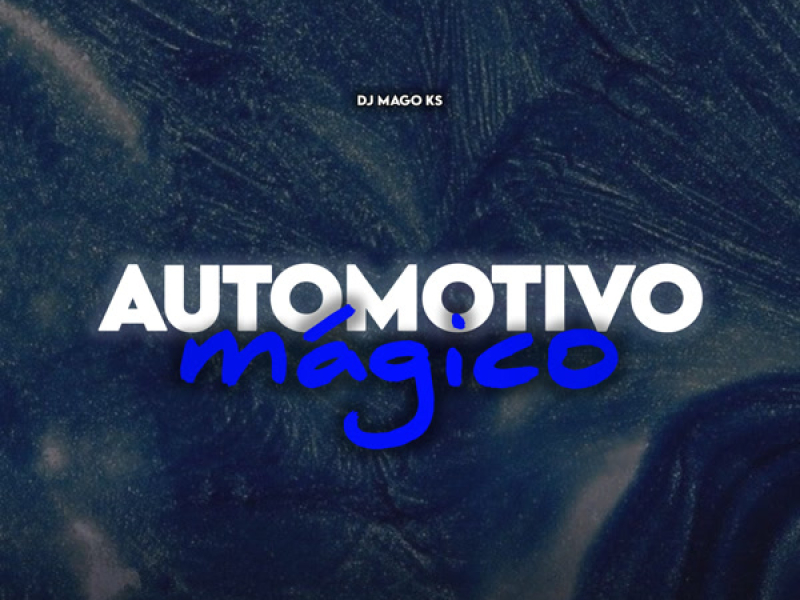 AUTOMOTIVO MAGICO (Single)