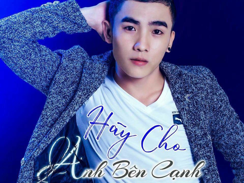 Hãy Cho Anh Bên Cạnh (Single)