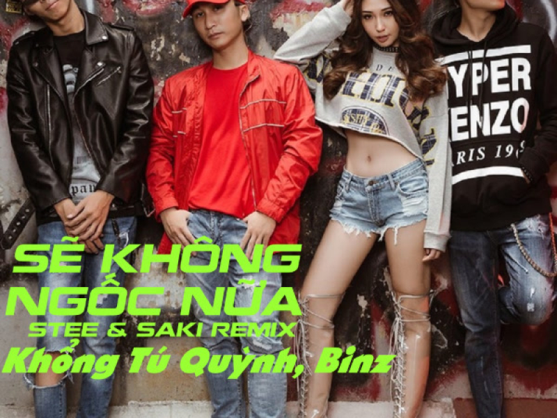 Sẽ Không Ngốc Nữa (STee & Saki Remix) (Single)