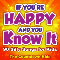 If You're Happy and You Know It - 90 Silly Songs for Kids