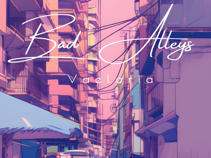 Bad Alleys (Single)