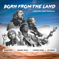 Born from the Land (Unccd Land Anthem) (Single)