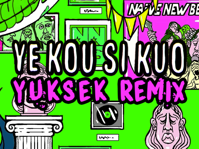 Ye Kou Si Kuo (Yuksek Remix) (Single)