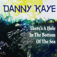 There's a Hole in the Bottom of the Sea