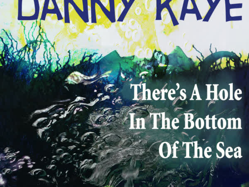 There's a Hole in the Bottom of the Sea