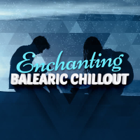 Enchanting Balearic Chillout