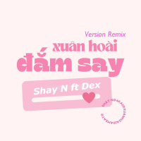 Xuân Hoài Đắm Say (Remix) (Single)