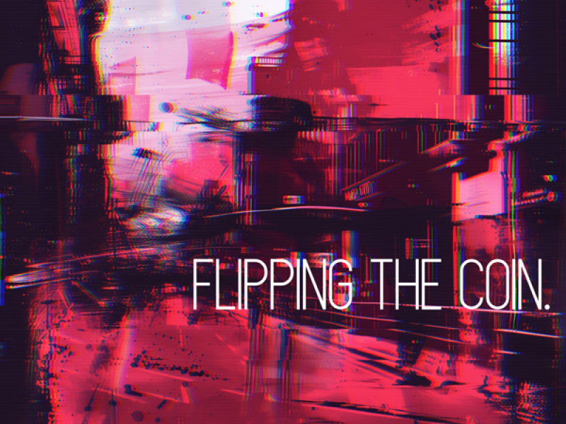 Flipping The Coin (Single)