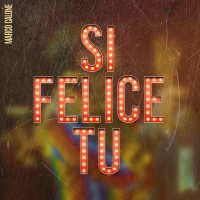 Si Felice Tu (Single)