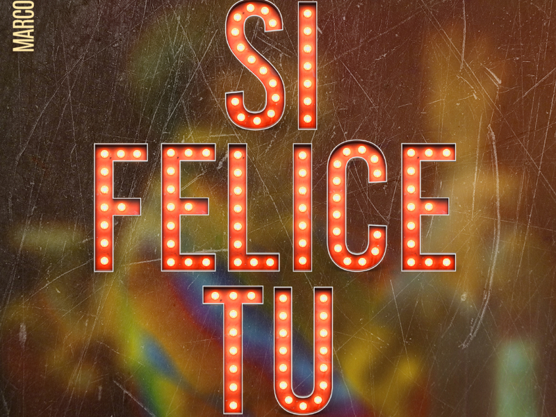 Si Felice Tu (Single)