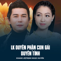 LK Duyên Phận Con Gái, Duyên Tình (Single)