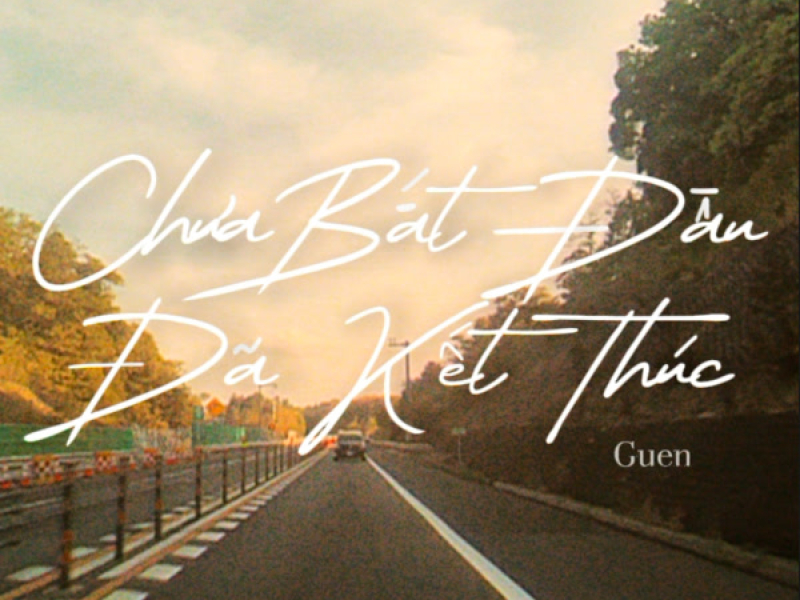 Chưa Bắt Đầu Đã Kết Thúc (Single)