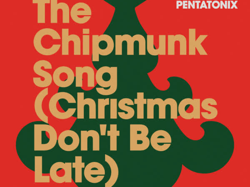 The Chipmunk Song (Christmas Don't Be Late) (Single)