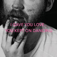 I Gave You Love, You Kept On Dancing (Single)