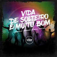 Vida de Solteiro é Muito Bom (Single)