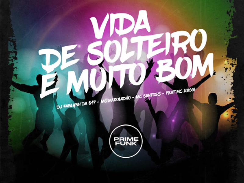 Vida de Solteiro é Muito Bom (Single)