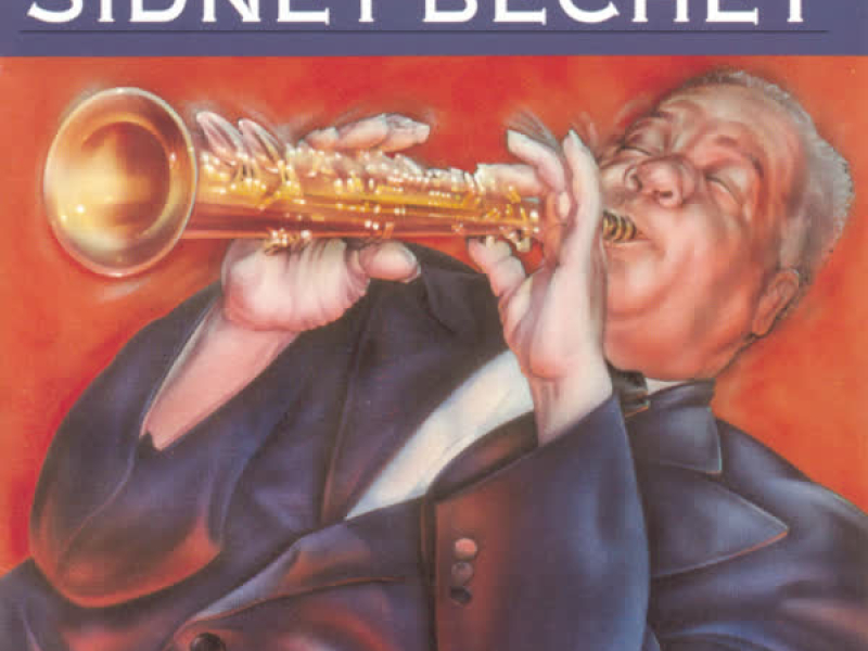 The Legendary Sidney Bechet