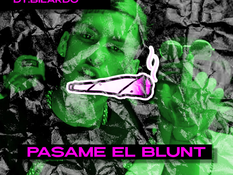 Pasame el Blunt (Single)