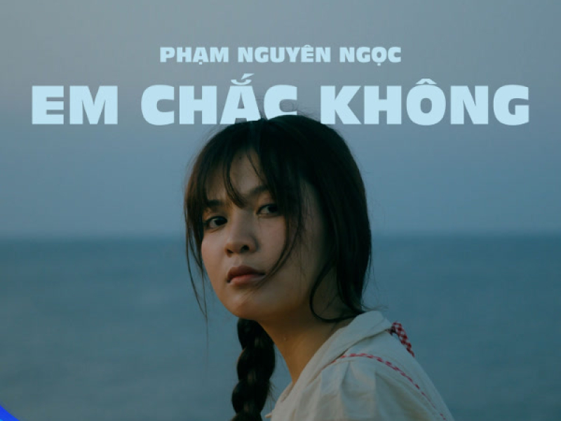 Em Chắc Không (Single)