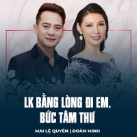 LK Bằng Lòng Đi Em, Bức Tâm Thư (Single)