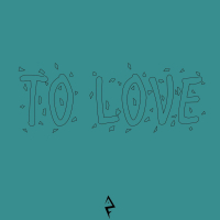 To Love (Single)