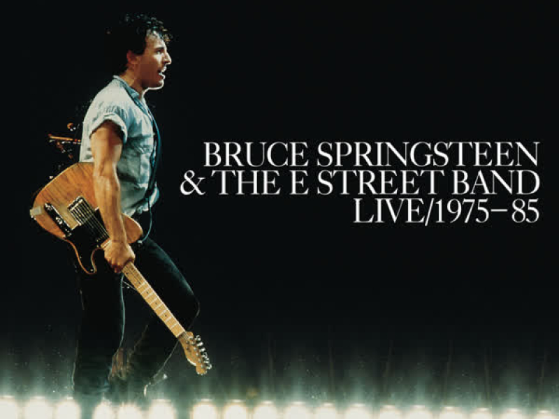 Bruce Springsteen & The E Street Band Live 1975-85