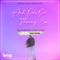 Anh Đến Để Thương Em (Mihle New Remix) (Single)