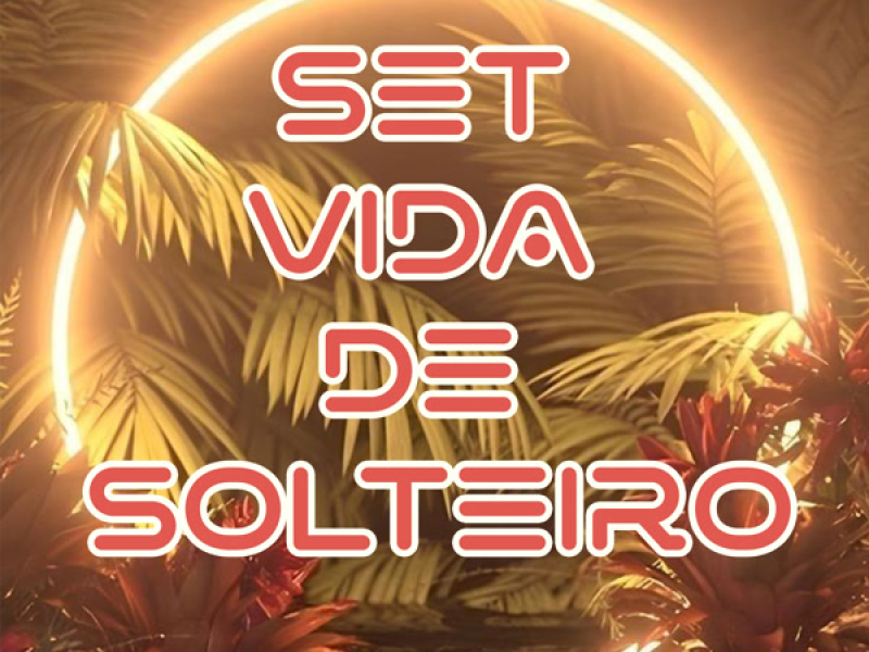 SET VIDA DE SOLTEIRO (Single)
