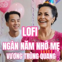 Ngàn Năm Nhớ Mẹ (LoFi) (Single)