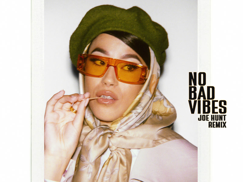 No Bad Vibes (Joe Hunt Remix) (Single)