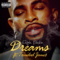 Dreams (feat. Trinidad James) (Single)