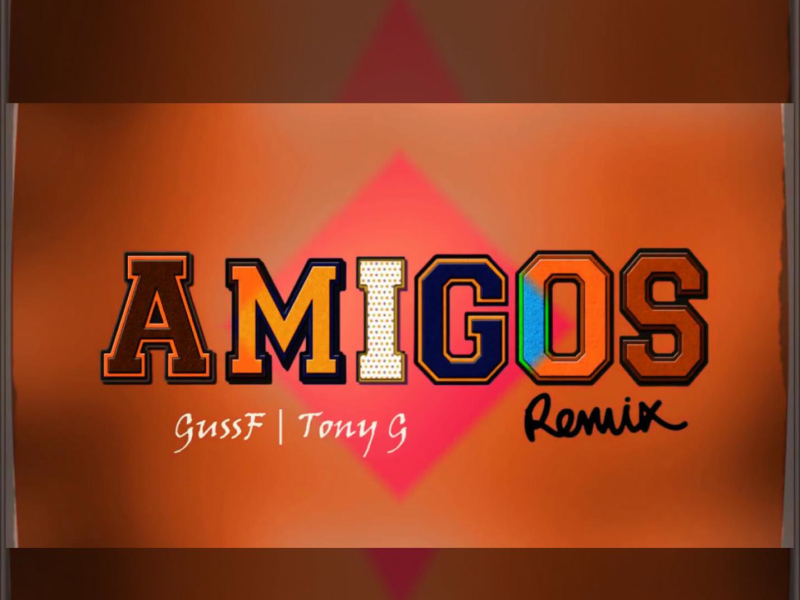 Amigos (feat. Guss F) (Single)