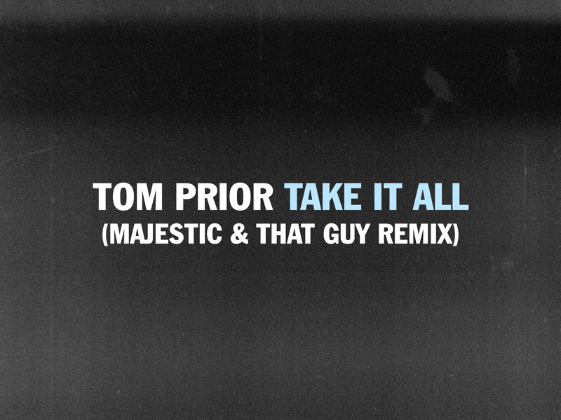 Take It All (Majestic & That Guy Remix) (Single)