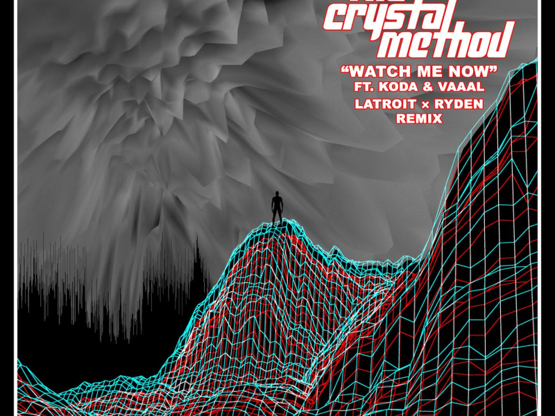 Watch Me Now (Latroit x Ryden Remix) (Single)