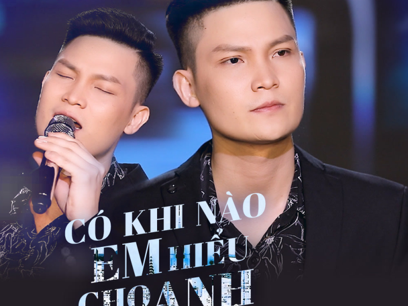 Có Khi Nào Em Hiểu Cho Anh (Single)