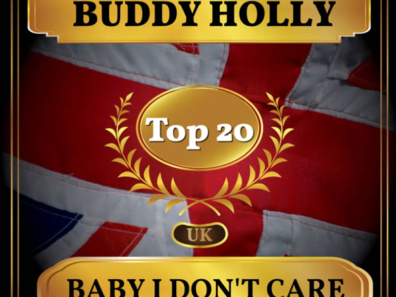 Baby I Don't Care (UK Chart Top 40 - No. 12) (Single)