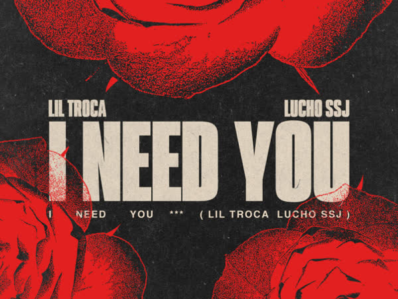 I Need You (Single)
