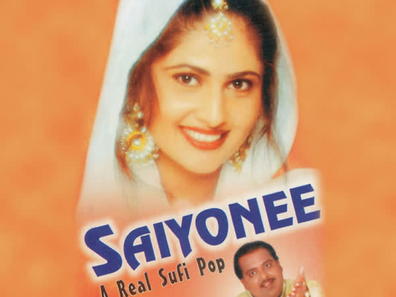 Saiyonee(A Real Sufi Pop)