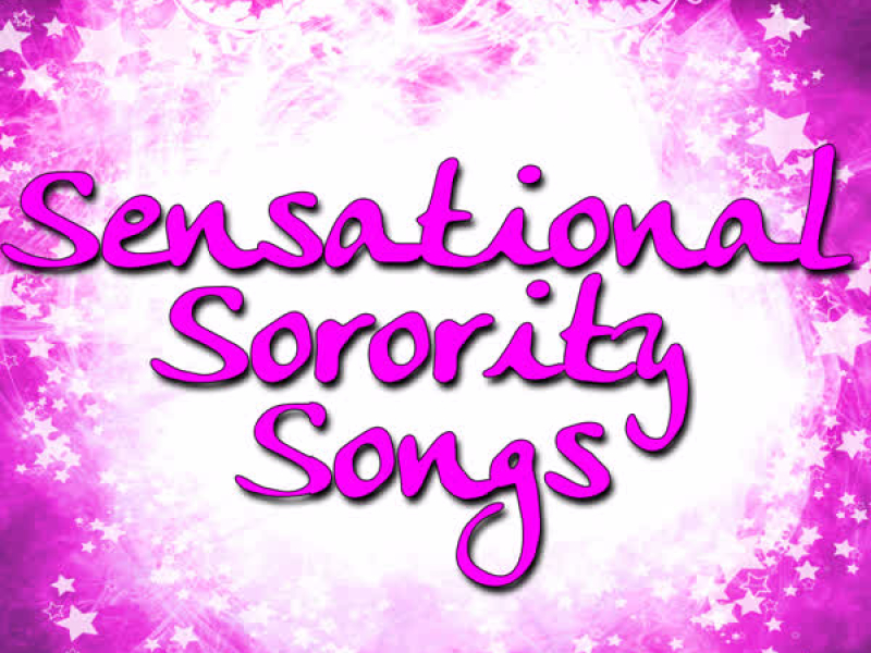 Sensational Sorority Songs