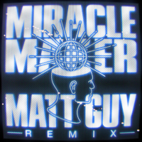 Miracle Maker (Matt Guy Remix) (Single)