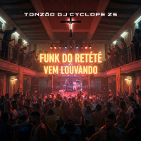 FUNK DO RETETÉ x VEM LOUVANDO (Single)