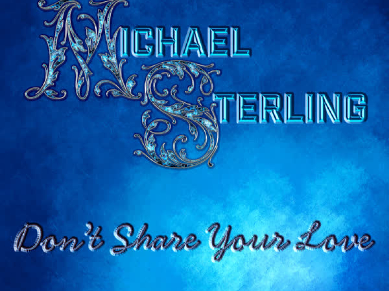 Don't Share Your Love (Single)