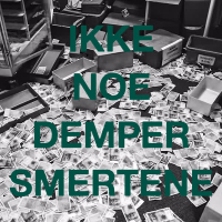 IKKE NOE DEMPER SMERTENE (Single)