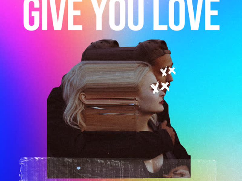 Give You Love (Single)