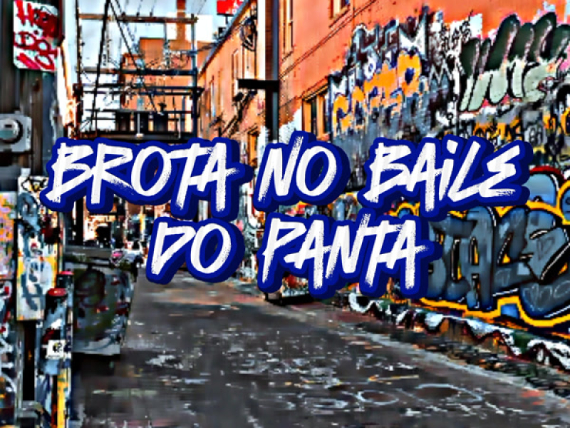 Brota No Baile Do Panta (Single)