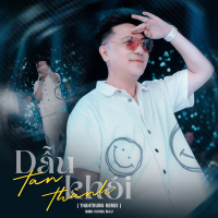 Dẫu Tan Thành Khói (ThahTrung Remix) (Single)