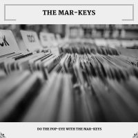 Do The Pop-Eye With The Mar-keys