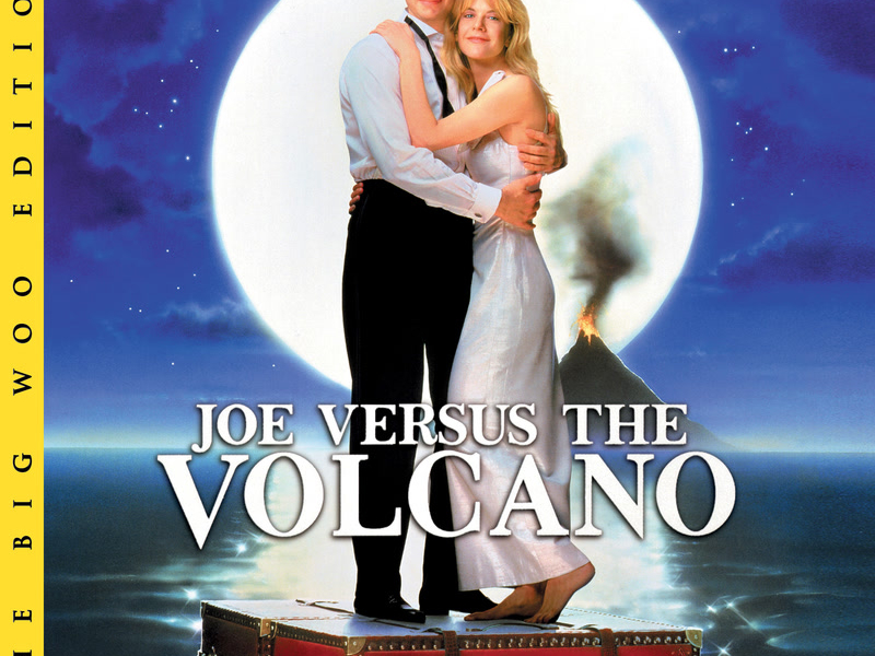 Joe Versus The Volcano (The Big Woo Edition / Original Motion Picture Soundtrack)