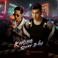 KHÔNG QUAY ĐẦU (Single)