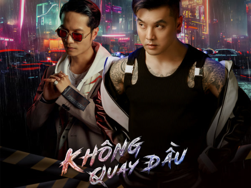 KHÔNG QUAY ĐẦU (Single)